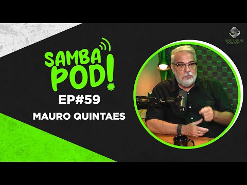 SambaPod! - EP #59 - Mauro Quintaes