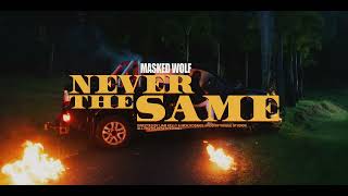 Masked Wolf - Never The Same (Official Music Video)