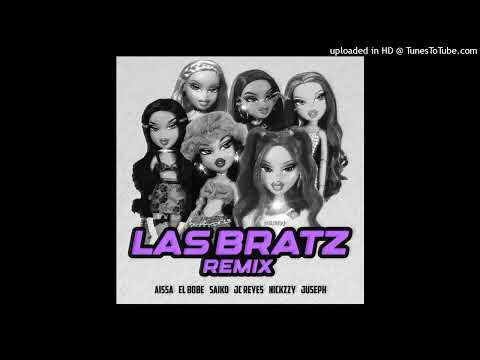 Aissa, Saiko, JC Reyes, El Bobe, Juseph, Nickkzy - Las Bratz (Remix/Acapella)