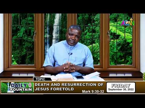 DAILY FOUNTAIN DEVOTIONAL FOR SEPTEMBER 30 2022  -THE REVD CANON DR. ISAIAH JIBIKE