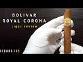 BOLIVAR ROYAL CORONA CUBAN CIGAR REVIEW 1 MINUTE