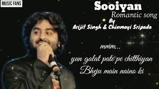 Arijit Singh : Sooiyan Full Song Lyrics | Arijit Singh &amp; Chinmayi Sripada | Amit Trivedi | Irshad