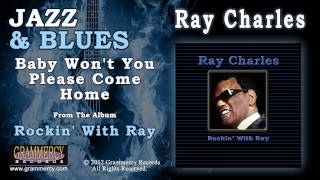 Ray Charles - Baby Won&#39;t You Please Come Home