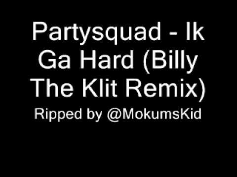 Partysquad - Ik Ga Hard (Billy The Klit Remix)