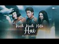 Kuch Kuch Hota Hai | Bikram Malati | Hindi LoFi Mix | 2023