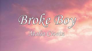 Malia Civetz - Broke Boy (Lyrics)