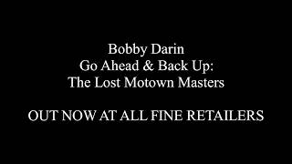 Bobby Darin - Go Ahead &amp; Back Up: The Lost Motown Masters Song Sampler