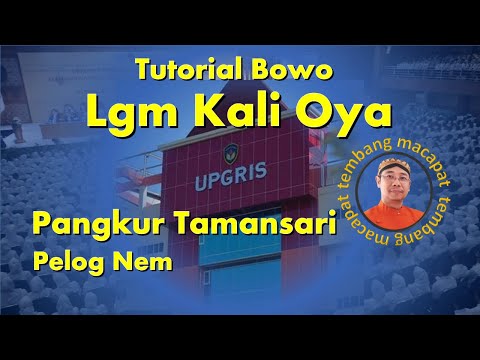 BOWO KALI OYA, PANGKUR TAMANSARI PELOG NEM