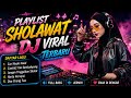 Jangan Lewatkan Playlist Sholawat DJ Viral Terbaru Full Bass Paling Enak Didengar Bikin Nagih