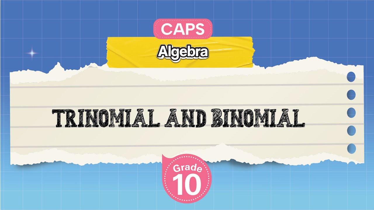[GRADE 10] Trinomial and Binomial