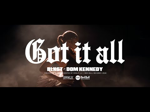 Blxst - Got It All (Feat. Dom Kennedy) [Official Music Video]