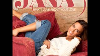 What I Love About Your Love - Jana Kramer