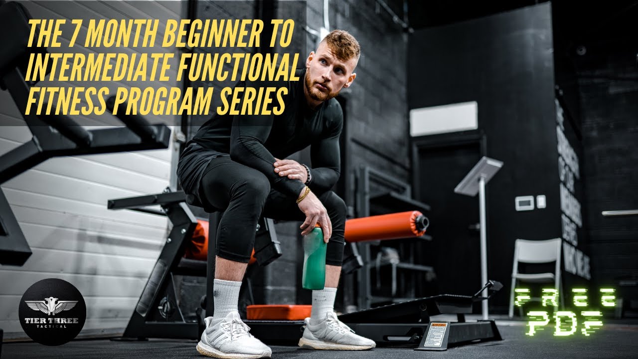 7 Month Beginner to Intermediate Functional Fitness Program Series