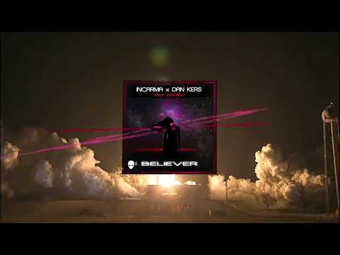 INCARMA x Dan Kers - Believer