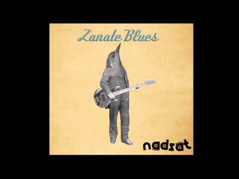 Zanate Blues - Nadsat