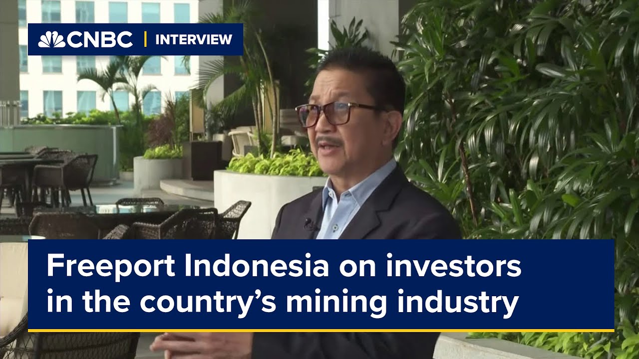 Freeport Indonesia discusses who's investing in the country's mining industry