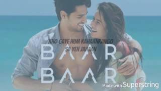 Kho Gaye Hum Kahan full lyrics-baar baar dekho