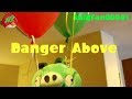 Danger Above Angry Birds Plush