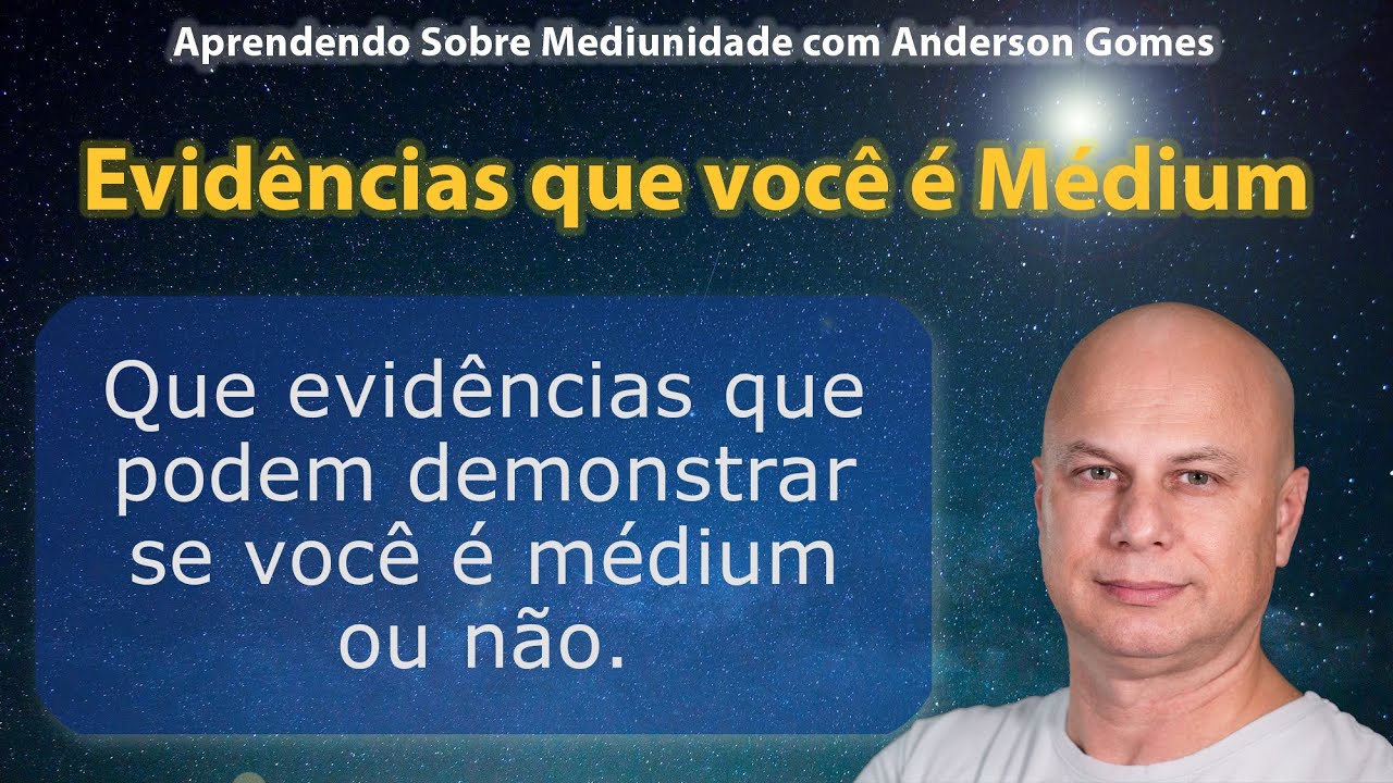 Evidências que você é Médium - Como posso saber se sou médium ?
