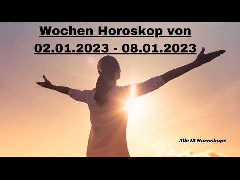Frische Liebe, neuer Job? Dein Wochenhoroskop von 02.01.2023 08.01. 2023 für alle 12 Sternzeichen