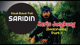 Download lagu Saridin | Keris Jangkung | ondorante  | Part.1 mp3