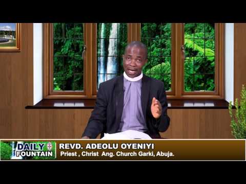 DAILY FOUNTAIN OF JULY 10, 2017- REV ADEOLU OYENIYI
