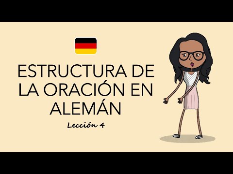 La oración en Alemán - Lección 4 - Nivel A1 - Aprender Alemán - Cómo es la oración en Alemán