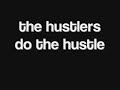 The Hustlers - Do The Hustle