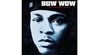 Bow Wow - You Can Get It All (TLC Mix) (ft. Johnta Austin)