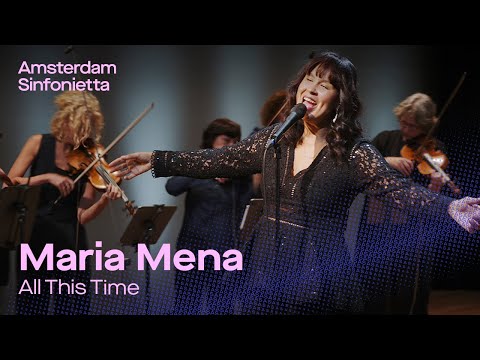 All This Time - a very personal concert tour by Maria Mena and Amsterdam Sinfonietta