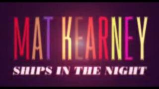 Mat Kearney "Ships In The Night" Lyric Video