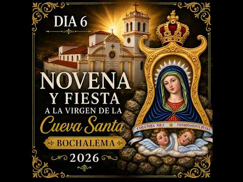 🔴 EN VIVO | 🙏 Sexto Día de la Novena en Honor a Nuestra Señora de la Cueva Santa 🌹