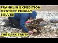 DNA Finally Solves The Franklin Expedition Mystery As Dark Truth Emerges