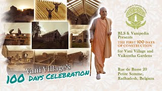 The First 100 days of Construction for Vani Village and Vaikuntha Gardens