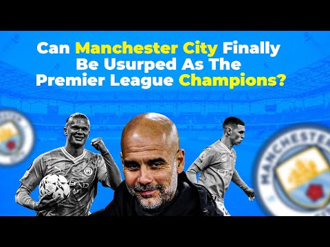 Can Manchester City Finally Be Usurped As The Premier League Champions? Can Manchester City Finally Be Usurped As The Premier League Champions?