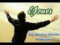 Yours (New Verse) Steven Curtis Chapman
