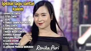 Download lagu FULL ALBUM KOLEKSI LAGU KALEM RENIKA PURI mp3