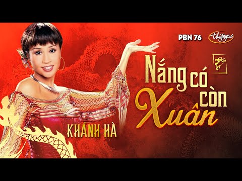 PBN 76 | Khánh Hà - Nắng Có Còn Xuân