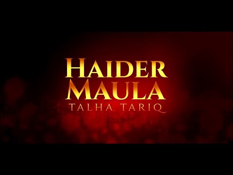 New Manqabat 2019 | Haider Maula |Talha Tariq | Official Video 2019