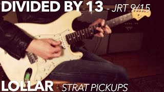 Video thumbnail for Divided By 13 JRT 9/15 w/ Lollar Strat Pickups by LanceKonnerth