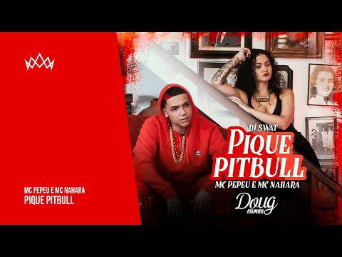 MC Pepeu e MC Nahara - Pique Pitbull