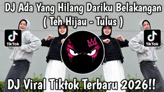 Download lagu DJ ADA YANG HILANG DARIKU BELAKANGAN | SEDANG TAK MUDAH BERTEMU RASA SENANG || TEH HIJAU - TULUS!!🔥 mp3
