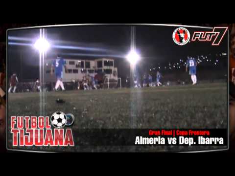 El Color Final Almeria vs Dep. Ibarra | Futbol Tijuana