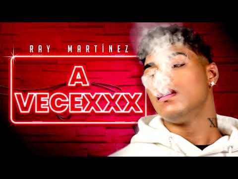 Ray Martinez - A Vecexxx