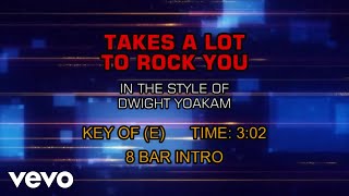 Dwight Yoakam - Takes A Lot To Rock You (Karaoke)