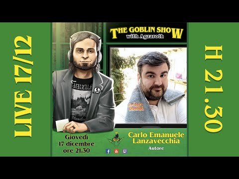 The Goblin Show: Carlo Emanuele Lanzavecchia