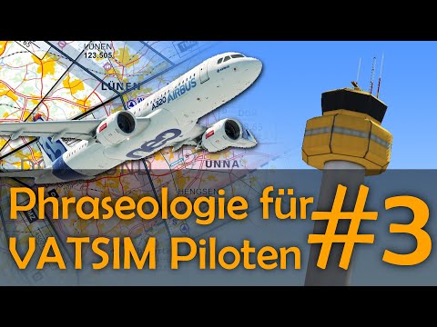 Phraseology for VATSIM pilots | STAR, Transition and Final Approach (IFR) | German | Part 3