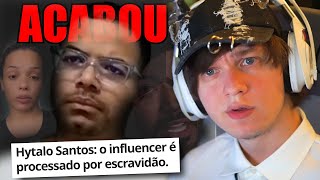 O Hytalo Santos se ferrou muito agora