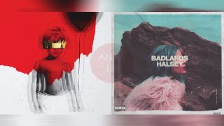 Rihanna & Halsey - Needed Colors (mashup)