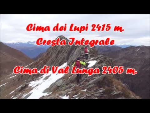 Cima dei Lupi 2415 m. cresta integrale - Cima di Val Lunga 2405 m. ( Val Lunga -Val Dordonella )